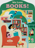 We Love Books!:a bookscape board book