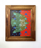 This is a Sign-11 x 14 print