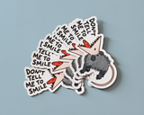 Don’t Tell Me to Smile Opossum Vinyl Sticker