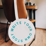 Write Your Own Story Circle Tote Bag