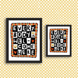 EVERYBODY IS WELCOME HERE Art Print