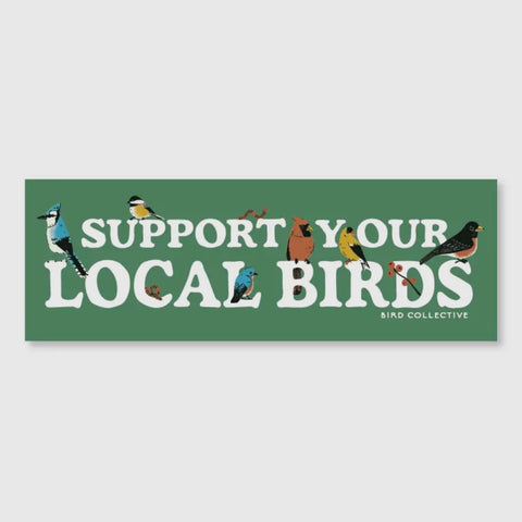 Support Your Local Birds Bumper Sticker