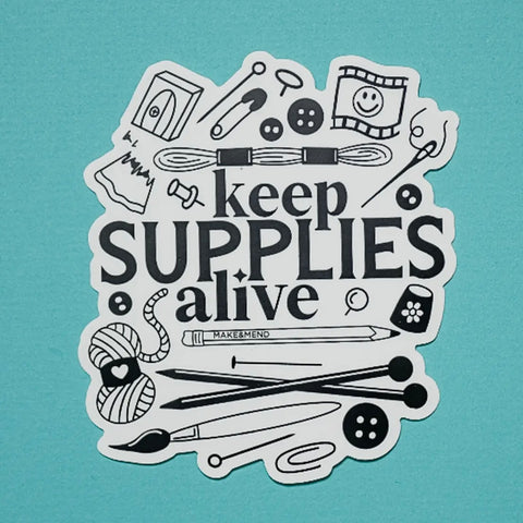 Keep Supplies Alive Vinyl Sticker