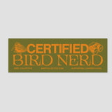 Certified Bird Nerd Bumper Sticker
