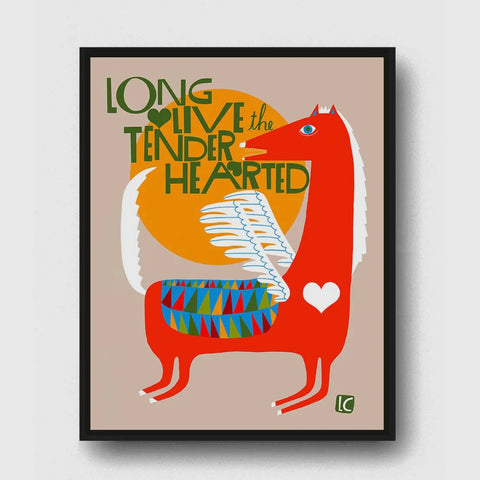 Long Live The Tenderhearted Art Print