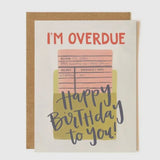 Overdue Happy Birthday Card