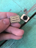 You are Beautiful Enamel Pin
