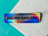 Holographic You Are Beautiful Bumper Sticker