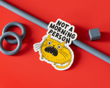 Not A Morning Person Illustrated Vinyl Sticker