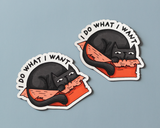 I Do What I Want Cat Sticker