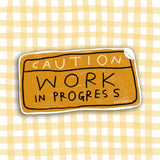CAUTION WORK IN PROGRESS Sticker