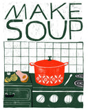 Art Print - Make Soup