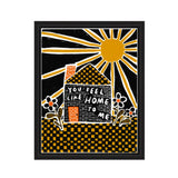 YOU FEEL LIKE HOME TO ME Art Print