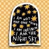 I AM THE NIGHT SKY Sticker