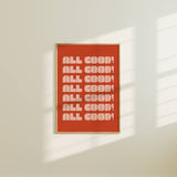 All Good! Quote Art Print