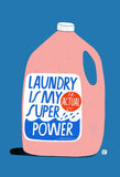 Art Print - Laundry is My Superpower