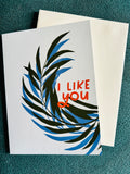 I Like You Card