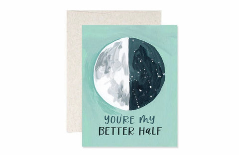 You’re My Better Half Moon Card