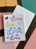 Love is Love is Love Card