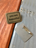 You Are Beautiful Pinback Button