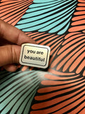 You Are Beautiful Pinback Button