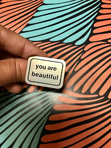 You Are Beautiful Pinback Button