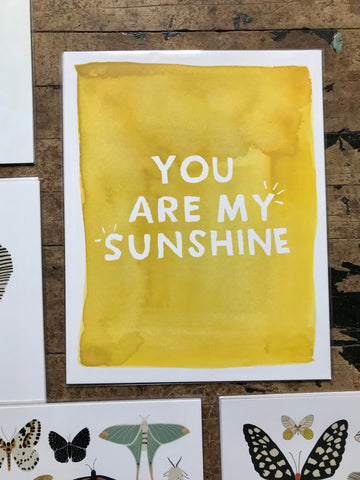 You Are My Sunshine Print