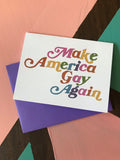 Make America Gay Again Card