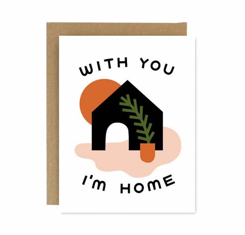 With You I’m Home Card